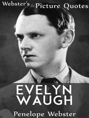 cover image of Webster's Evelyn Waugh Picture Quotes